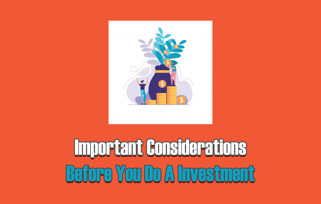Important Considerations Before You Do A Investment