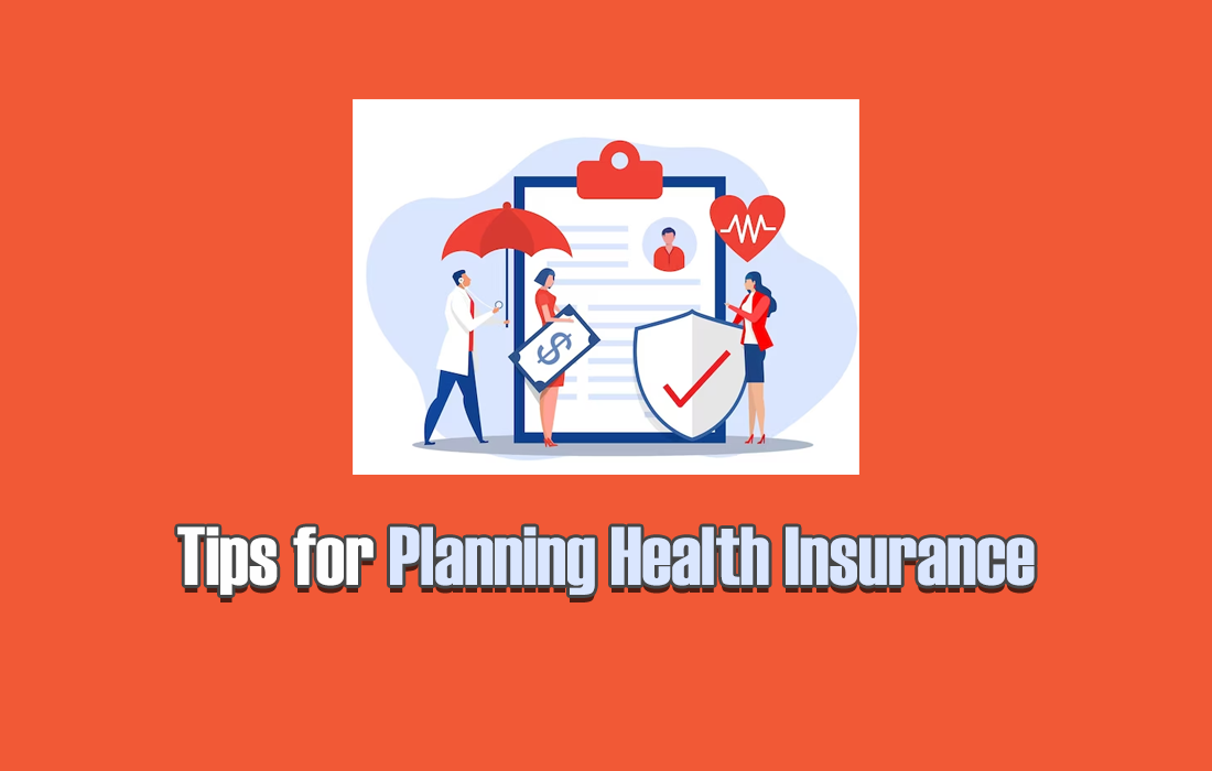 Tips for Planning Health Insurance